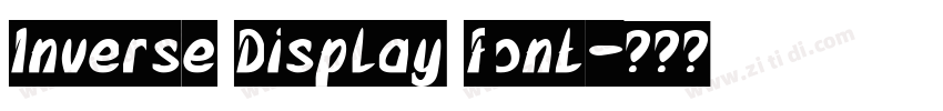 Inverse Display Font字体转换